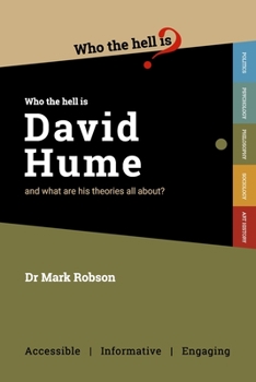 Paperback Who the Hell is David Hume?: And what are his theories all about? Book