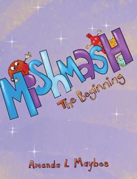 Hardcover Mishmash...The Beginning Book