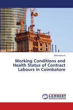 Paperback Working Conditions and Health Status of Contract Labours in Coimbatore Book