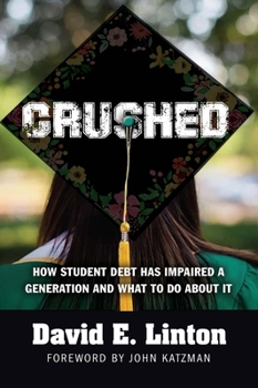 Paperback Crushed: How Student Debt Has Impaired a Generation and What to Do about It Book