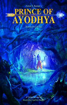 Prince of Ayodhya (Ramayana, Book 1) - Book #1 of the Ramayana