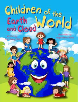 Children of the World, Earth and Cloud.: A Book About Enjoying Diversity, Curiosity and Respect for Kids of All Cultures. (books about diversity equity and inclusion)