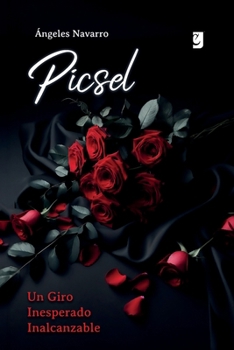 Paperback Picsel: Un giro inesperado inalcanzable [Spanish] Book