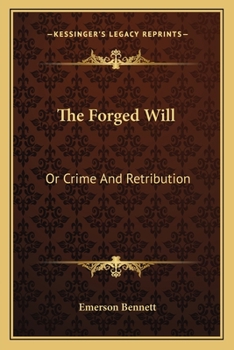 Paperback The Forged Will: Or Crime And Retribution Book