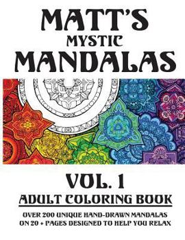 Paperback Matt's Mystic Mandalas: Matt's Mystic Mandalas Vol. 1 Book