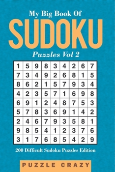 Paperback My Big Book Of Soduku Puzzles Vol 2: 201 Difficult Sudoku Puzzles Edition Book