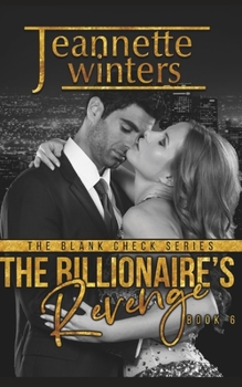 The Billionaire's Revenge - Book #6 of the Blank Check 