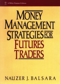 Money Management Strategies for Futures Traders (Wiley Finance)