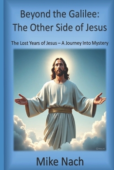 Paperback Beyond the Galilee: The Other Side of Jesus Book