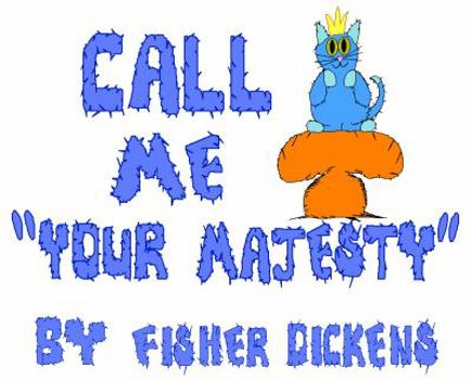 Call Me Your Majesty