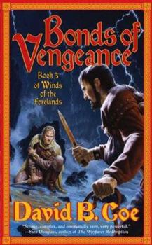 Bonds of Vengeance - Book #3 of the Winds of the Forelands