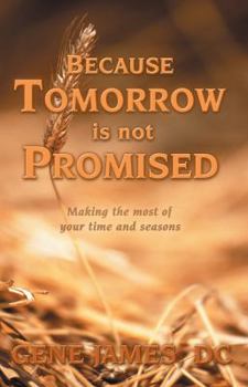Paperback Because Tomorrow is not Promised Book