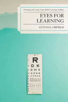 Hardcover Eyes for Learning: Preventing and Curing Vision-Related Learning Problems Book