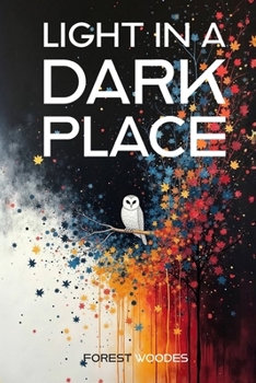 Paperback Light in a Dark Place: An Emergent Universe: Book Two of Five Book