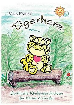Paperback Mein Freund Tigerherz: Ela Ta Sin [German] Book
