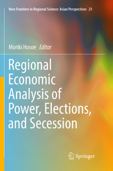 Paperback Regional Economic Analysis of Power, Elections, and Secession Book