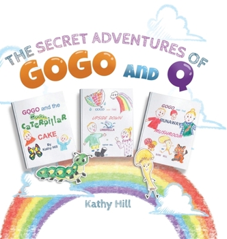 Hardcover The Secret Adventures of Gogo and Q Book