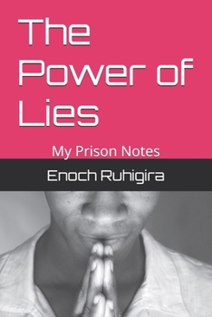 Paperback The Power of Lies: My Prison Notes Book