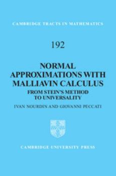 Normal Approximations with Malliavin Calculus - Book #192 of the Cambridge Tracts in Mathematics