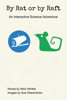 Paperback By Rat or by Raft: An Interactive Science Adventure Book