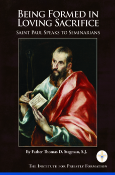 Paperback Being Formed in Loving Service: St Paul Speaks to Seminarians Book