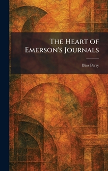 The Heart of Emerson's Journals