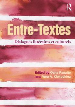 Paperback Entre-Textes: Dialogues Littéraires Et Culturels Book