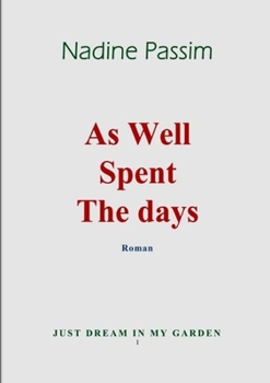 Paperback As well spent the days Book