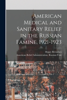 Paperback American Medical and Sanitary Relief in the Russian Famine, 1921-1923 Book