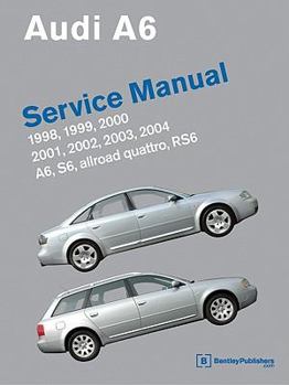Hardcover Audi A6 (C5) Service Manual: 1998, 1999, 2000, 2001, 2002, 2003, 2004: A6, Allroad Quattro, S6, Rs6 Book