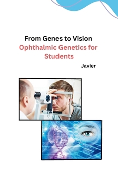 Paperback From Genes to Vision: Ophthalmic Genetics for Students Book