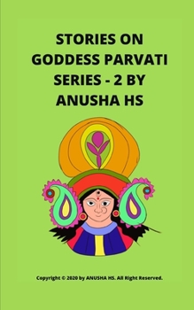 Paperback Stories on goddess Parvati series-2: From various sources of religious scripts Book