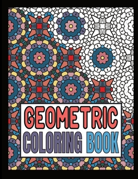 Paperback Geometric Coloring Book: Expert Level Relaxing Patterns And Shapes Coloring Book For Teen And Adults. Vol 1 Book