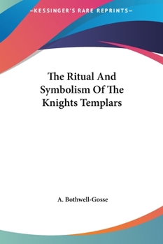 Hardcover The Ritual And Symbolism Of The Knights Templars Book
