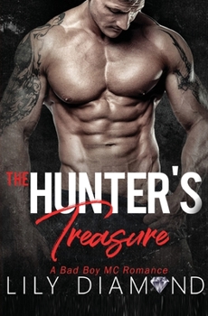 Paperback The Hunter's Treasure: A Bad Boy MC Romance Book