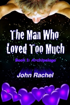 Paperback The Man Who Loved Too Much - Book 1 Book