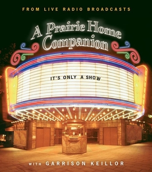 Audio CD It's Only a Show: A Prairie Home Companion Book