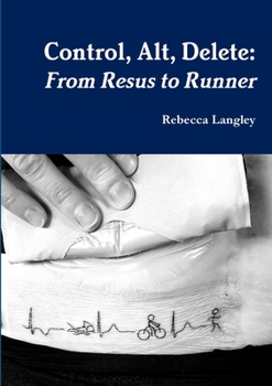 Paperback Control, Alt, Delete: From Resus to Runner Book