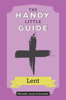 Paperback The Handy Little Guide to Lent Book
