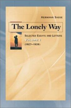 Hardcover The Lonely Way: Selected Essays and Letters, Vol 1 Book