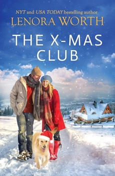 Paperback The X-Mas Club: A Christmas Romance of Faith, Miracles and Friendship Book