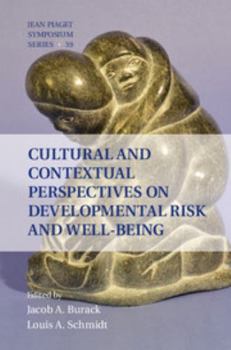 Cultural and Contextual Perspectives on Developmental Risk and Well-Being - Book  of the Interdisciplinary Approaches to Knowledge and Development