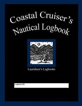 Paperback Coastal Cruiser's Nautical Logbook: Lauridsen's Logbooks Book