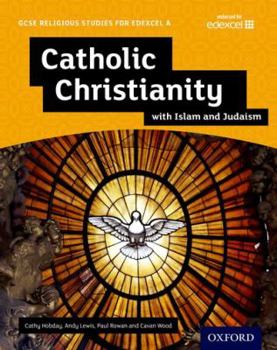 Paperback GCSE Religious Studies for Edexcel A: Catholic Christianity with Islam and Judaism Student Book