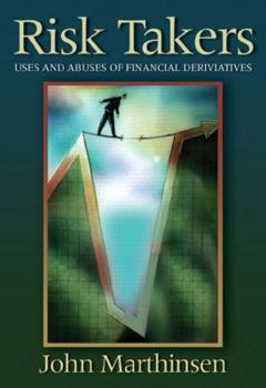 Paperback Risk Takers: Uses and Abuses of Financial Derivatives Book