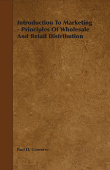 Hardcover Introduction to Marketing - Principles of Wholesale and Retail Distribution Book