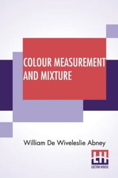 Paperback Colour Measurement And Mixture Book