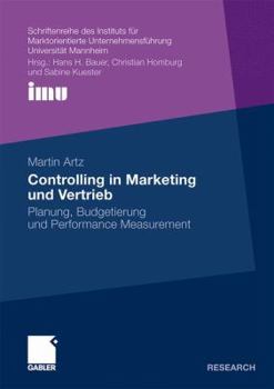 Paperback Controlling in Marketing Und Vertrieb: Planung, Budgetierung Und Performance Measurement [German] Book