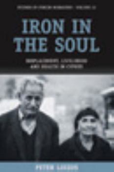 Paperback Iron in the Soul: Displacement, Livelihood and Health in Cyprus Book