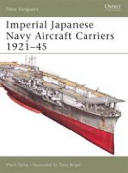 Paperback Imperial Japanese Navy Aircraft Carriers 1921-45 Book